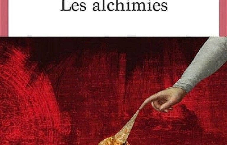 “Alchemies”, Sarah Chiche |  The duty