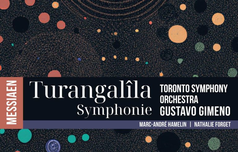 “Messiaen: Turangalîla-Symphonie”, Toronto Symphony Orchestra and Marc-André Hamelin