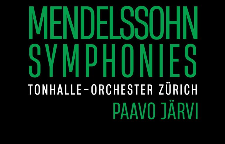 “Mendelssohn Symphonies”, Tonhalle-Orchester Zürich and Paavo Järvi