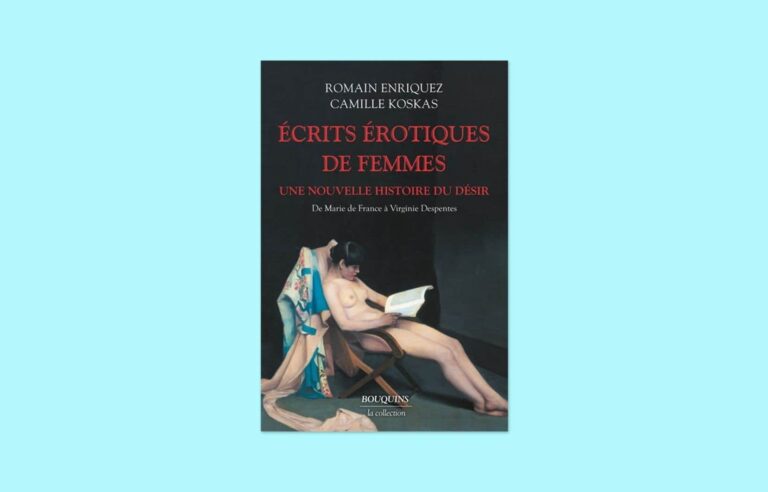 “Erotic writings of women.  A new history of desire »