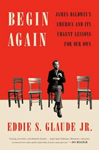 Begin Again: L’Amérique de James Baldwin et ses leçons urgentes pour notre propre résumé et guide d’étude Description