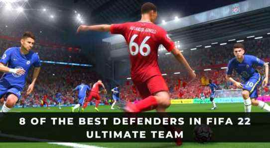 8 des meilleurs défenseurs de FIFA 22 Ultimate Team