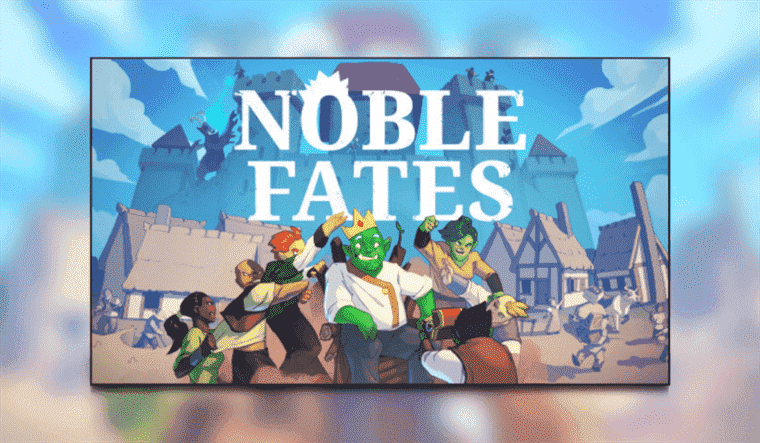 Aperçu de Noble Fates - Aperçus et accès anticipé
