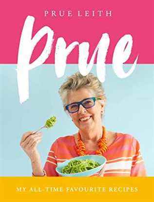 Prue : mes recettes préférées de tous les temps par Prue Leith