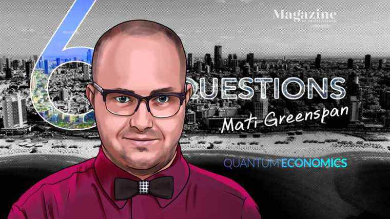 6 questions à Mati Greenspan de l’économie quantique – Cointelegraph Magazine