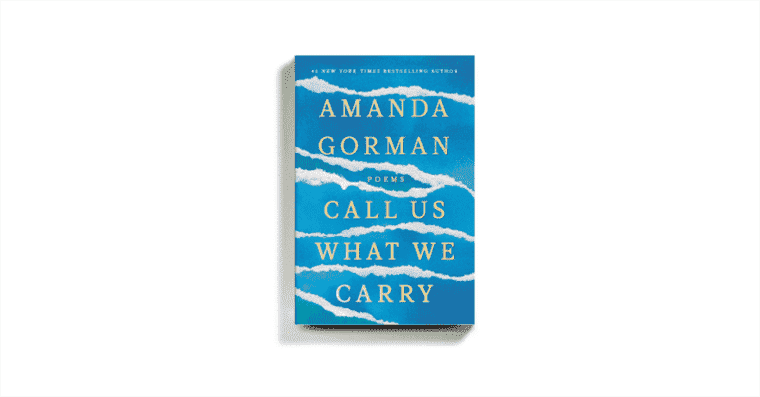 Critique de « Call Us What We Carry: Poems » d’Amanda Gorman