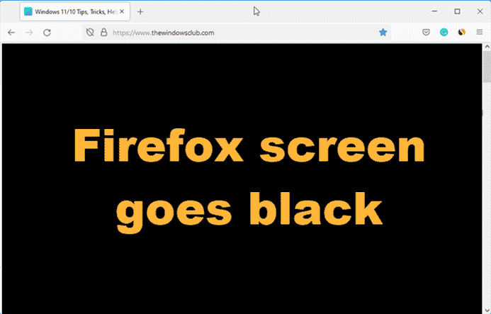 L’écran de Firefox devient noir sous Windows 11/10