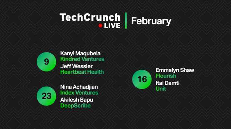 Écoutez ces incroyables investisseurs et fondateurs sur TechCrunch Live en février