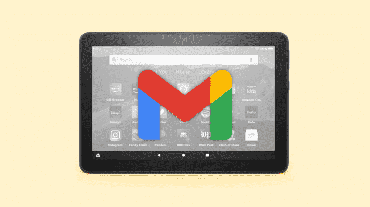 Comment utiliser Gmail sur une tablette Amazon Fire