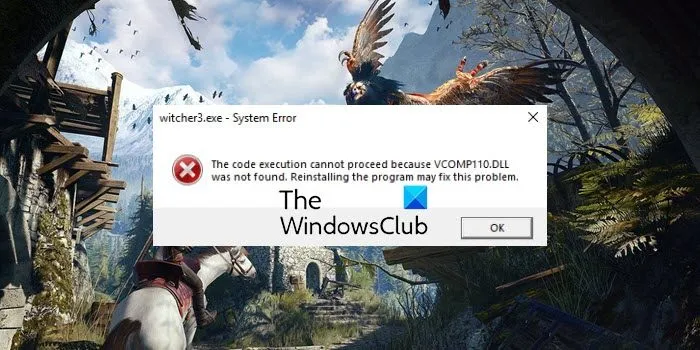 Witcher 3 VCOMP110.dll est introuvable