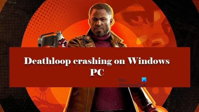 Deathloop se bloque sur un PC Windows