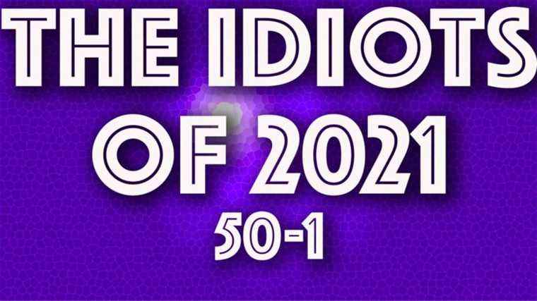 IDIOT DE L’ANNÉE : Le pire de 2021