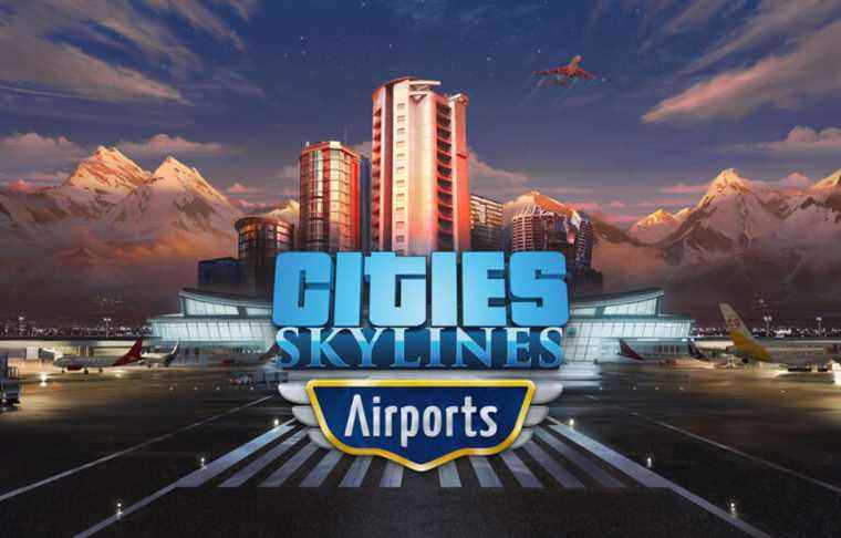 Cities Skylines Airports