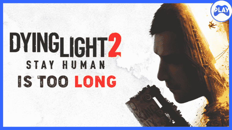  Les jeux deviennent-ils trop longs ?  Dying Light 2 déclenche le débat
