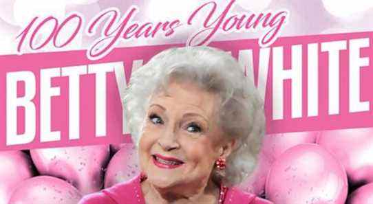 L'événement de célébration du 100e anniversaire de Betty White dans les cinémas pour aller de l'avant comme prévu