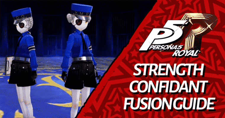 Persona 5 Royal: Guide de fusion de confiance en force
