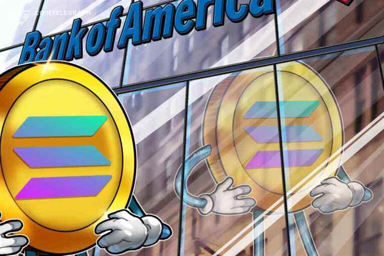 Solana pourrait devenir le ‘Visa de la crypto’ : Bank of America