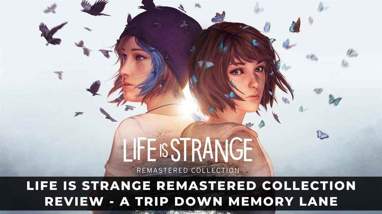 Life is Strange Remastered Collection Review - A Trip Down Memory Lane