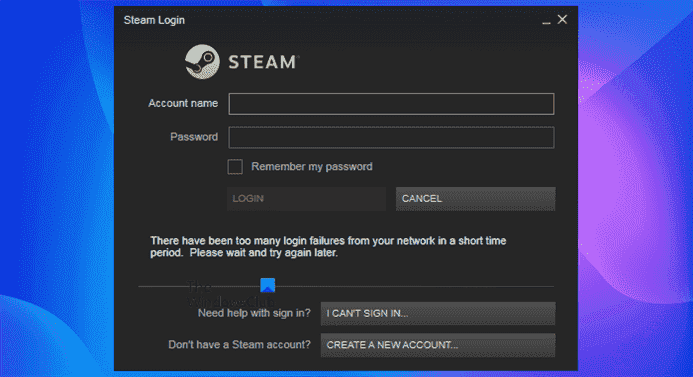 Correction Il y a eu trop d’échecs de connexion Erreur Steam