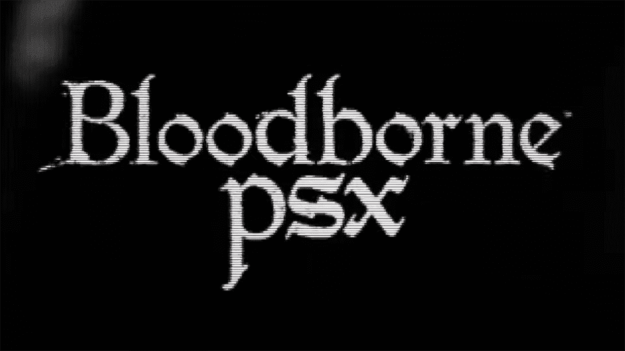 Bloodborne PSX 