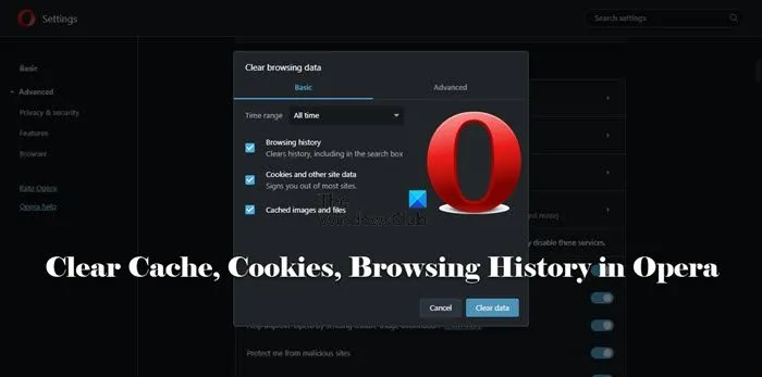 effacer le cache, les cookies, l'historique de navigation dans Opera