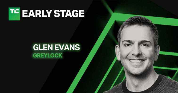 Glen Evans de Greylock partage des stratégies pour embaucher les meilleurs talents sur un marché hyper-concurrentiel à TechCrunch Early Stage