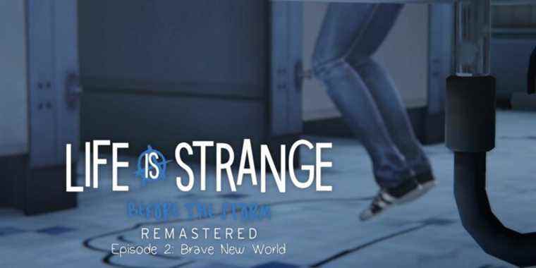 Life is Strange Before the Storm Remastered Episode 2 Brave New World title card