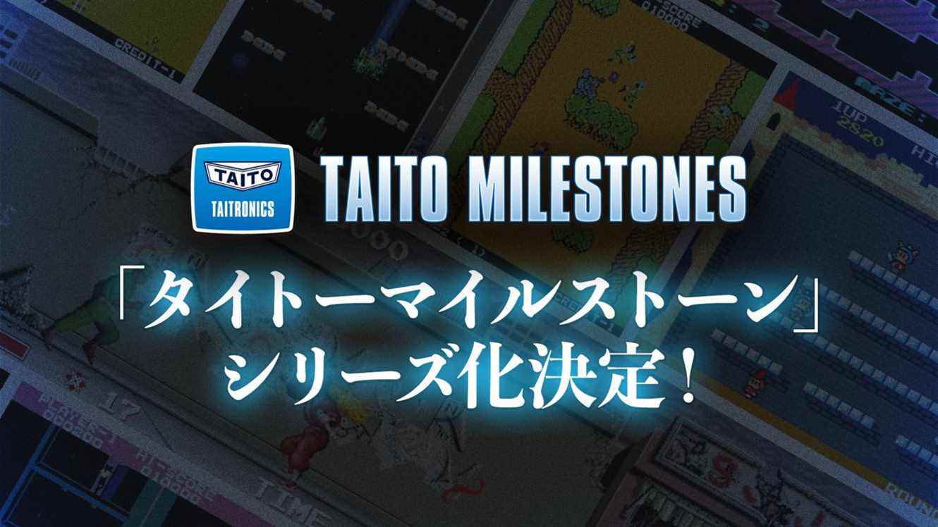 Taito Milestones deviendra une série    
