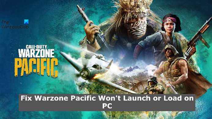 Warzone Pacific ne se lance pas ou ne se charge pas sur un PC Windows