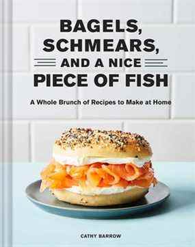 Bagels, Schmears et un joli morceau de poisson par Cathy Barrow