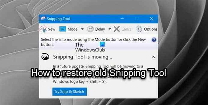 Comment restaurer l’ancien outil Snipping dans Windows 11