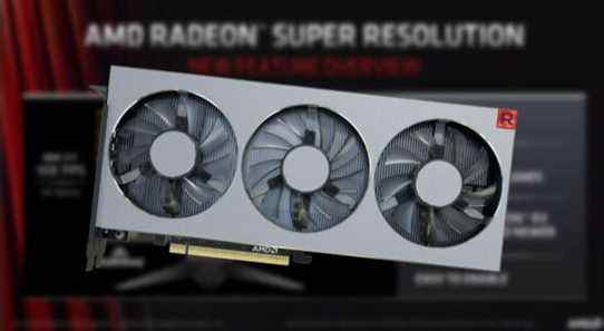 AMD "évalue" s'il faut activer Radeon Super Resolution sur les anciens GPU