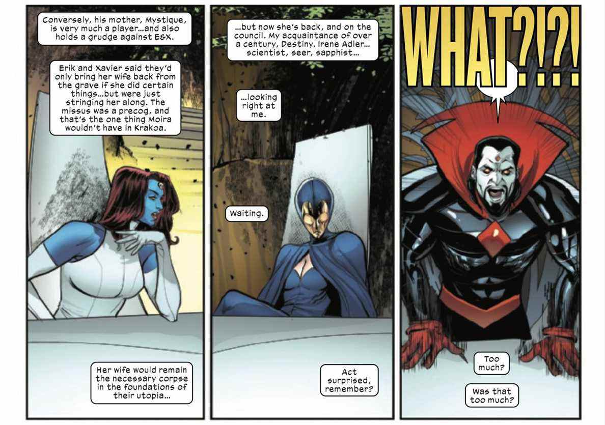 Mister Sinister observe les autres membres du conseil silencieux, Mystique et Destiny, se rappelant d'agir comme s'il était surpris.  