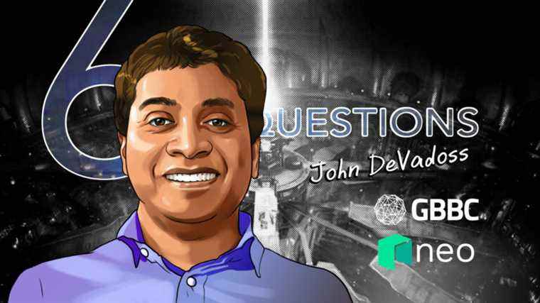 6 questions à John deVadoss de Neo et au Global Blockchain Business Council – Cointelegraph Magazine