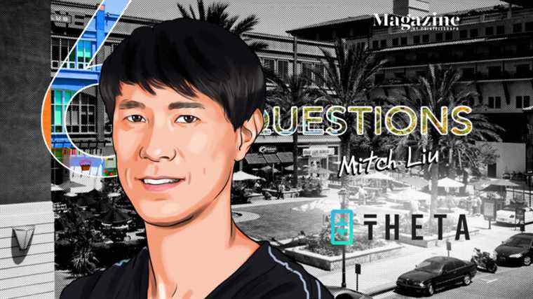 6 questions à Mitch Liu de Theta Labs – Cointelegraph Magazine