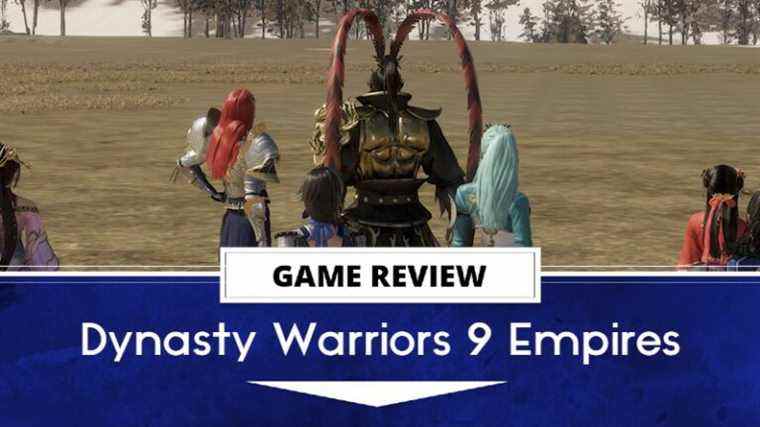 Dynasty Warriors 9 Empires Review – Un pas en avant, un pas en arrière The Outerhaven