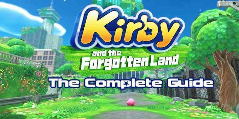 kirby-and-the-forgotten-land-the-complete-guide