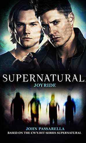 Supernatural : Joyride de John Passarella