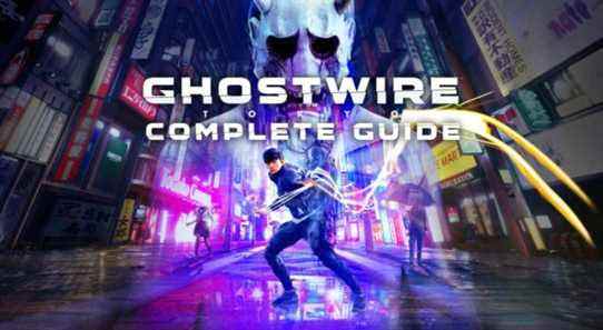 ghostwire-tokyo-complete-guide-and-walkthrough-1