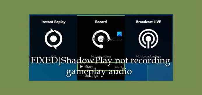 GeForce Experience ShadowPlay n’enregistre pas l’audio du gameplay