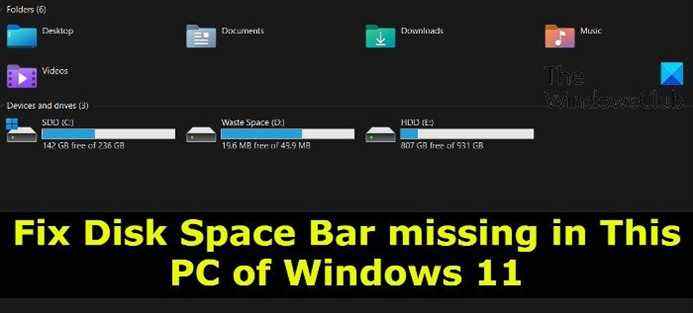 Correction de la barre d’espace disque manquante dans ce PC de Windows 11