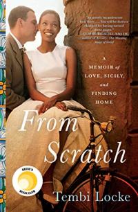 From Scratch: A Memoir of Love, Sicily, and Finding Home Résumé et description du guide d’étude