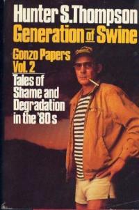 Generation of Swine: Tales of Shame and Degradation in the ’80s Summary & Study Guide Description