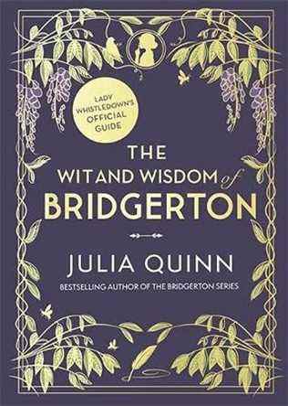 L'esprit et la sagesse de Bridgerton : Guide officiel de Lady Whistledown par Julia Quinn