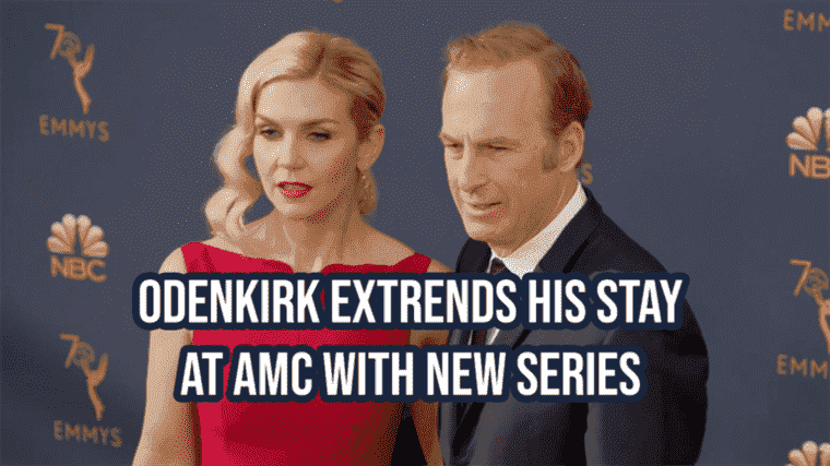 Odenkirk prolonge son séjour à AMC avec une nouvelle série