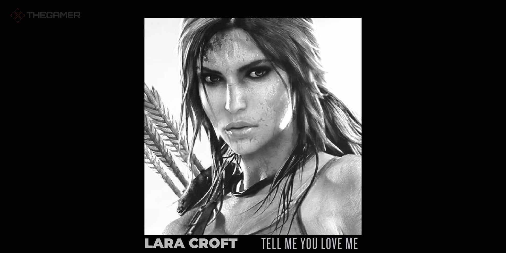 Lara Croft Tell Me You Love Me 