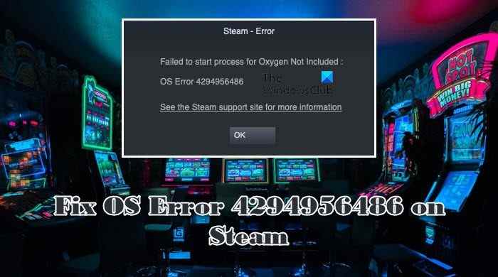 Correction de l’erreur Steam OS 4294956486, Échec du démarrage du processus