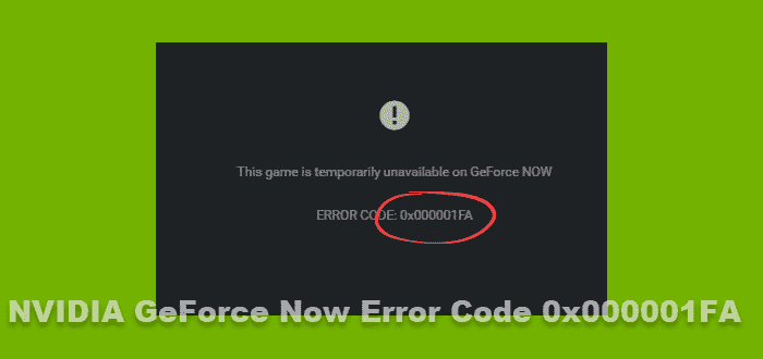 Correction du code d’erreur NVIDIA GeForce Now 0x000001FA