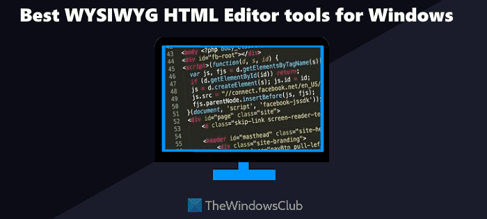 Meilleur logiciel gratuit d’éditeur HTML WYSIWYG et outils en ligne