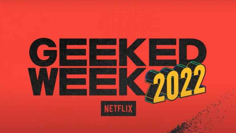 Netflix Geeked Week 2022 : date de début, comment regarder, programmer et plus